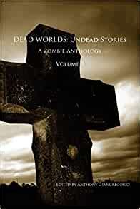 dead worlds undead stories a zombie anthology volume 3 Reader