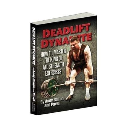 deadlift dynamite how to master the king of all strength exercises Kindle Editon