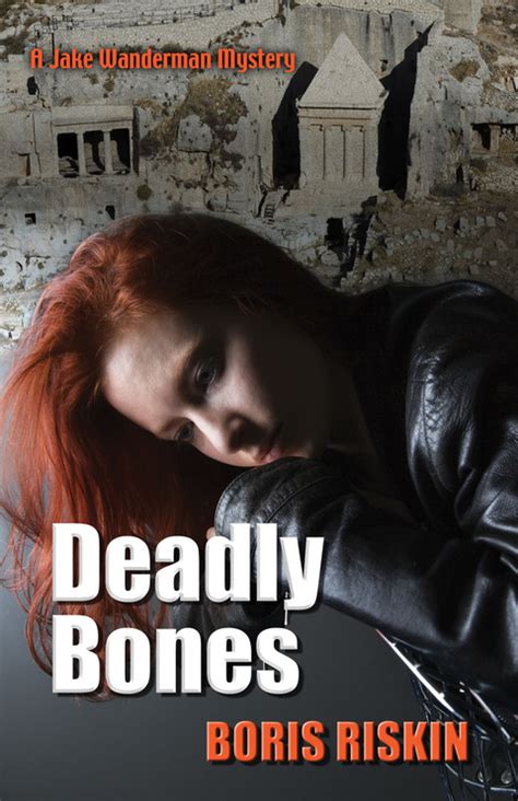 deadly bones a jake wanderman mystery Kindle Editon