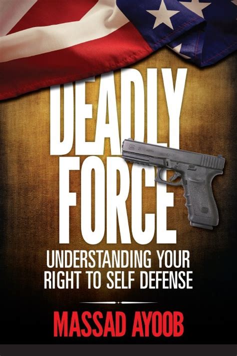deadly force understanding your right to self defense Kindle Editon
