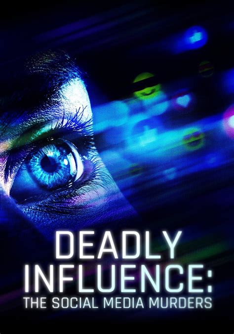 deadly influence: the social media murders episodes