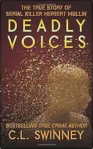 deadly voices the true story of serial killer herbert mullin Kindle Editon