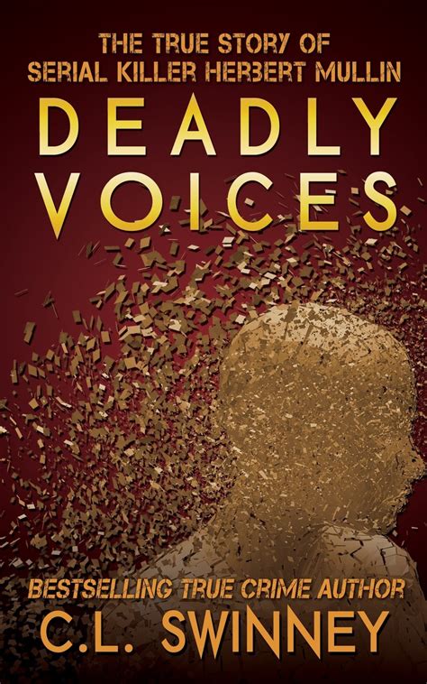 deadly voices the true story of serial killer herbert mullin Kindle Editon