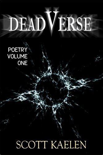deadverse the poetry of scott kaelen volume 1 PDF