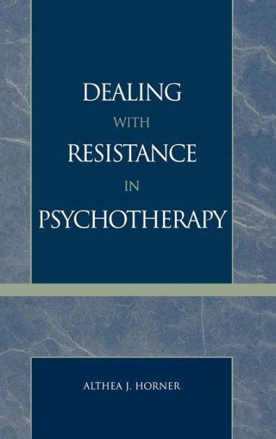 dealing with resistance in psychotherapy Kindle Editon