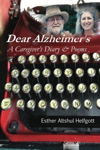 dear alzheimers a caregivers diary and poems Epub