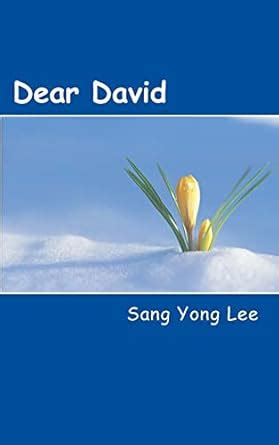 dear david sang yong lee Kindle Editon