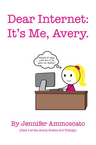 dear internet its me avery avery fowler 2 0 series book 1 Kindle Editon