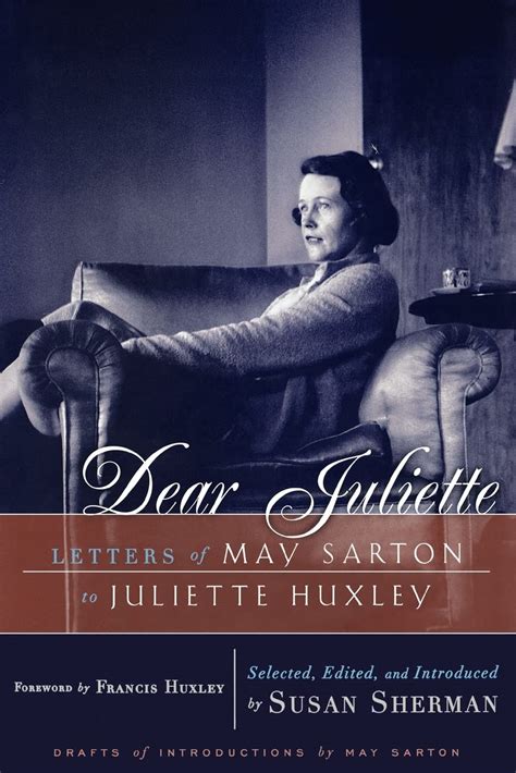 dear juliette letters of may sarton to juliette huxley Doc