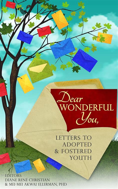 dear wonderful you letters to adopted and fostered youth the an ya project Reader