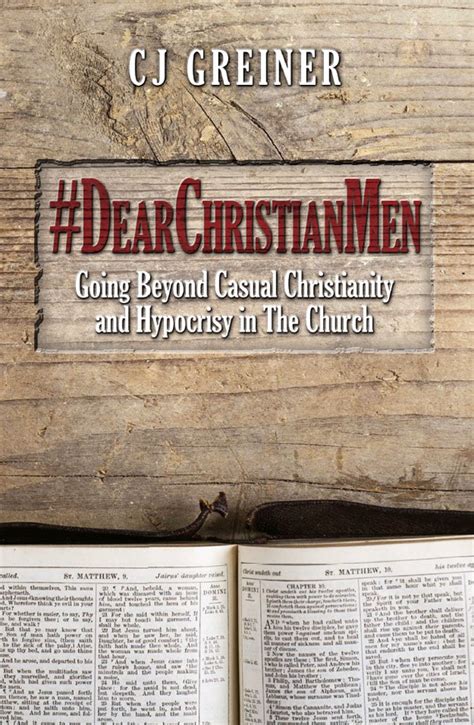 dearchristianmen going beyond casual christianity and hypocrisy in the church Kindle Editon