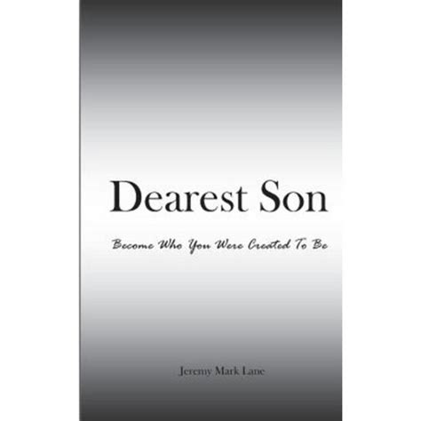 dearest son become who you were created to be Reader