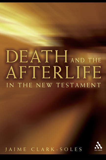 death and the afterlife in the new testament PDF