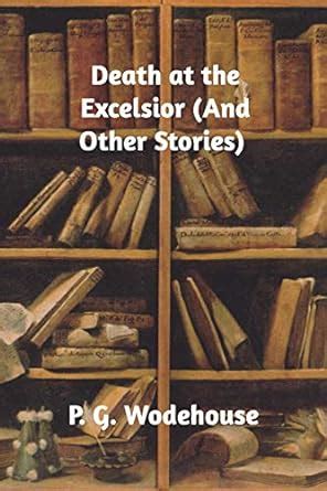 death at the excelsior and other stories Reader