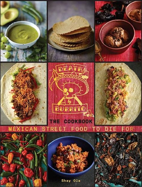 death by burrito cookbook mexican street food to die for Doc