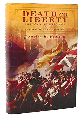 death or liberty african americans and revolutionary america Epub