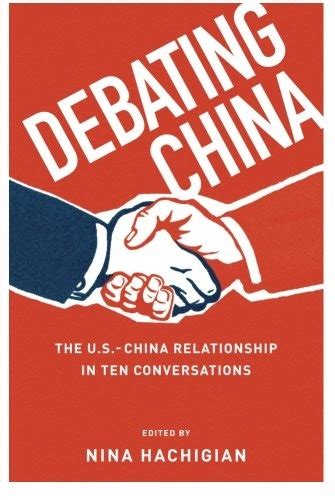 debating china the u s china relationship in ten conversations Doc