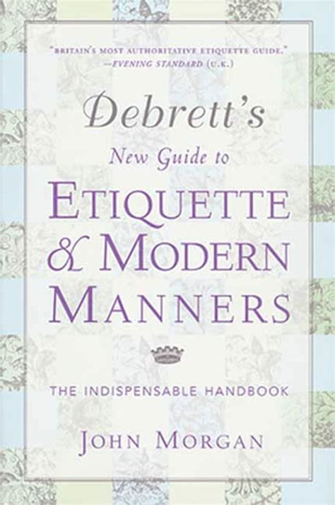 debretts new guide to etiquette and modern manners john morgan Reader