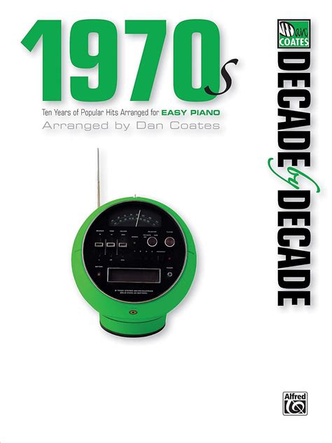 decade by decade 1970s ten years of popular hits arranged for easy piano Reader