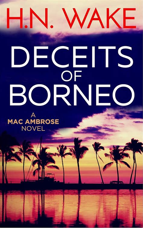 deceits of borneo a mac ambrose novel Epub