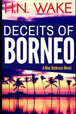 deceits of borneo a mac ambrose novel Epub