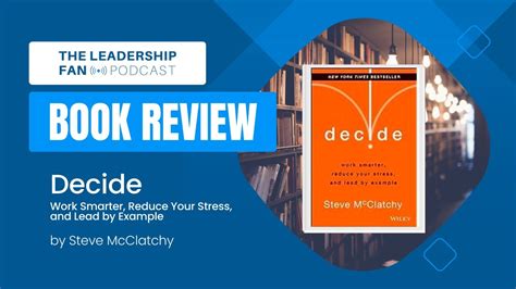 decide work smarter reduce your stress and lead Reader