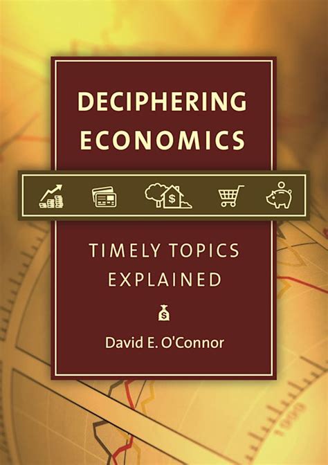 deciphering economics timely topics explained Reader