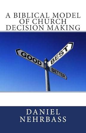 decision making in the church a biblical model Reader