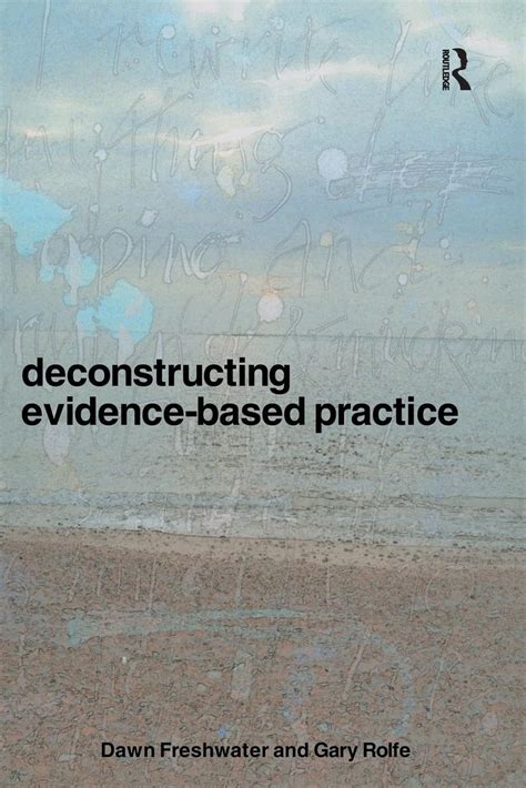 deconstructing evidence based practice deconstructing evidence based practice Epub