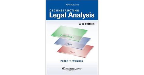 deconstructing legal analysis a 1l primer Reader