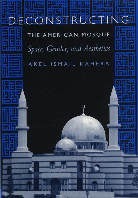 deconstructing the american mosque space gender and aesthetics Epub