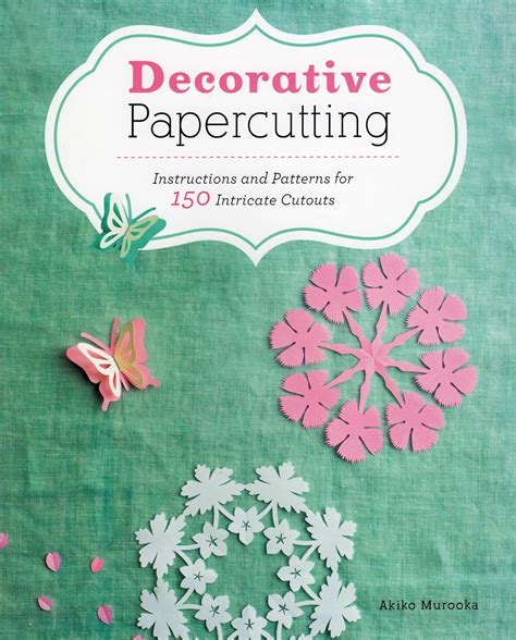 decorative papercutting instructions and patterns for 150 intricate cutouts PDF