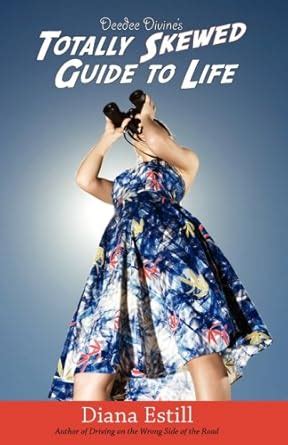 deedee divines totally skewed guide to life Epub