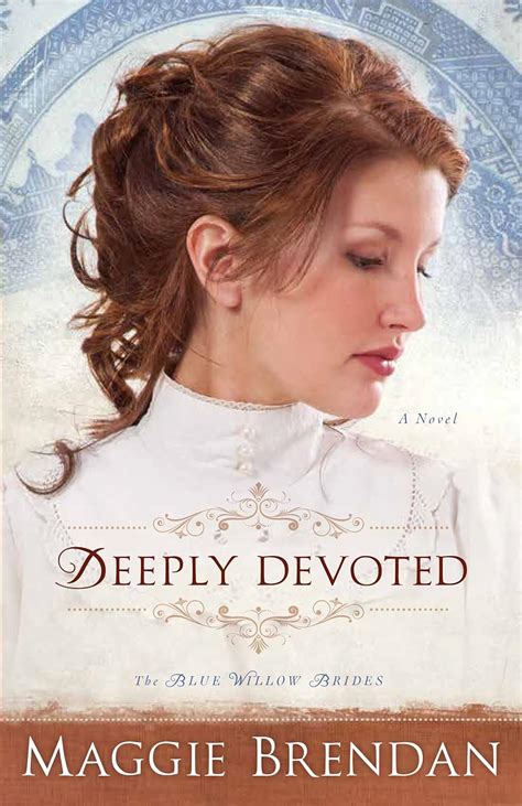 deeply devoted a novel the blue willow brides volume 1 Reader