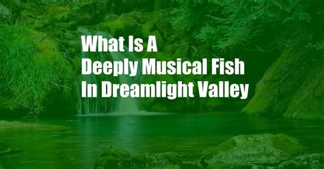 deeply.musical fish