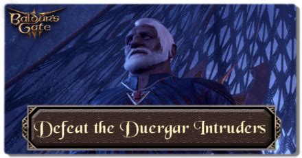 defeat the duergar intruders