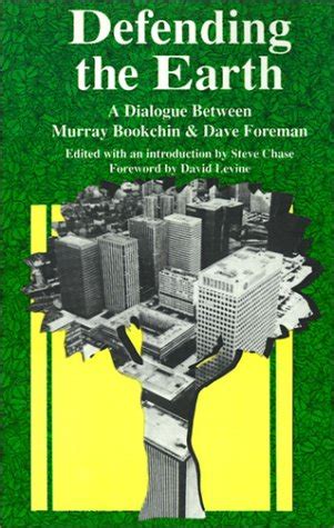 defending the earth a dialogue between murray bookchin and dave foreman Epub