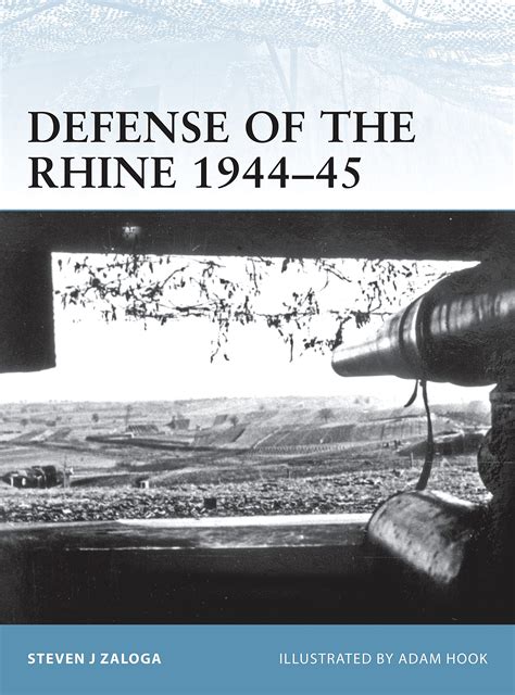 defense of the rhine 1944 45 fortress Reader