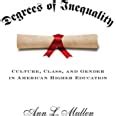 degrees of inequality culture class and gender in american higher education Kindle Editon