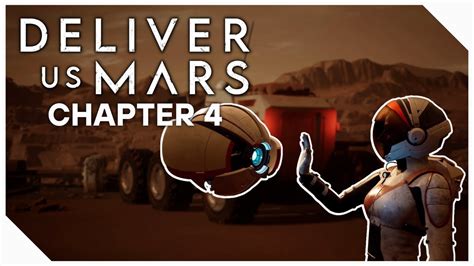 Deliver Us Mars Chapter 4 Walkthrough
