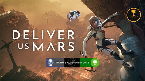 deliver us mars trophy guide