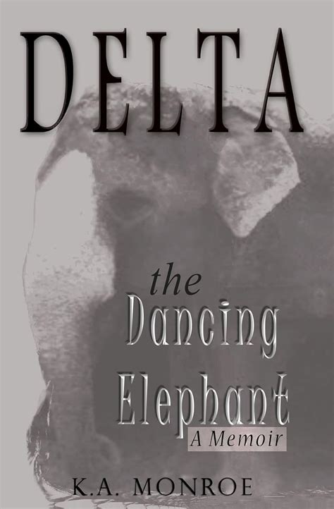 delta the dancing elephant a memoir Reader