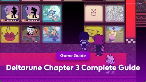Deltarune Chapter 3 Walkthrough