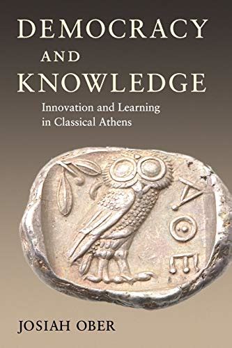 democracy and knowledge innovation and learning in classical athens Epub