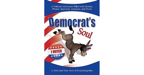 democrats soul a tried and true view of everything blue Reader