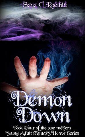 demon down book four of the xoe meyers fantasy or horror series xoe meyers young adult fantasy or horror series 4 PDF