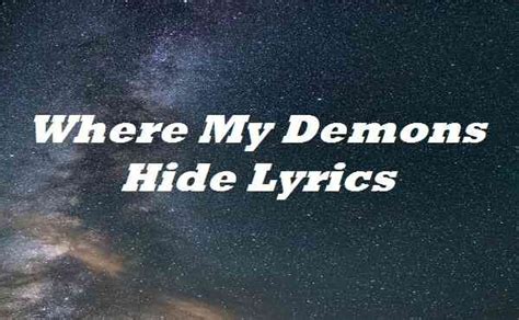 Demons Hide Song