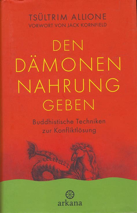 den dmonen nahrung geben buddhistische techniken zur konfliktlsung Kindle Editon