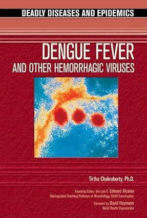 dengue fever and other hemorrhagic viruses deadly diseases and epidemics Epub