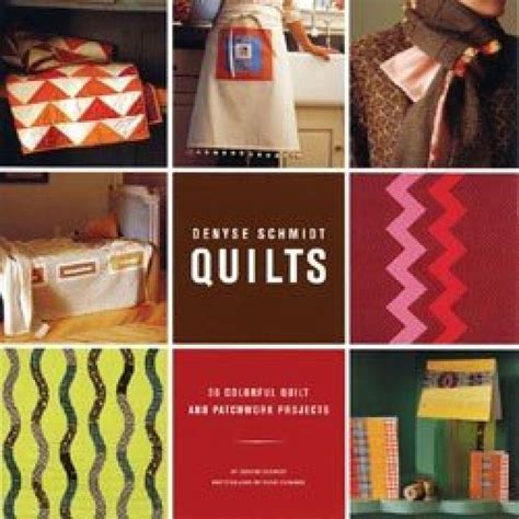 denyse schmidt quilts 30 colorful quilt and patchwork projects Epub